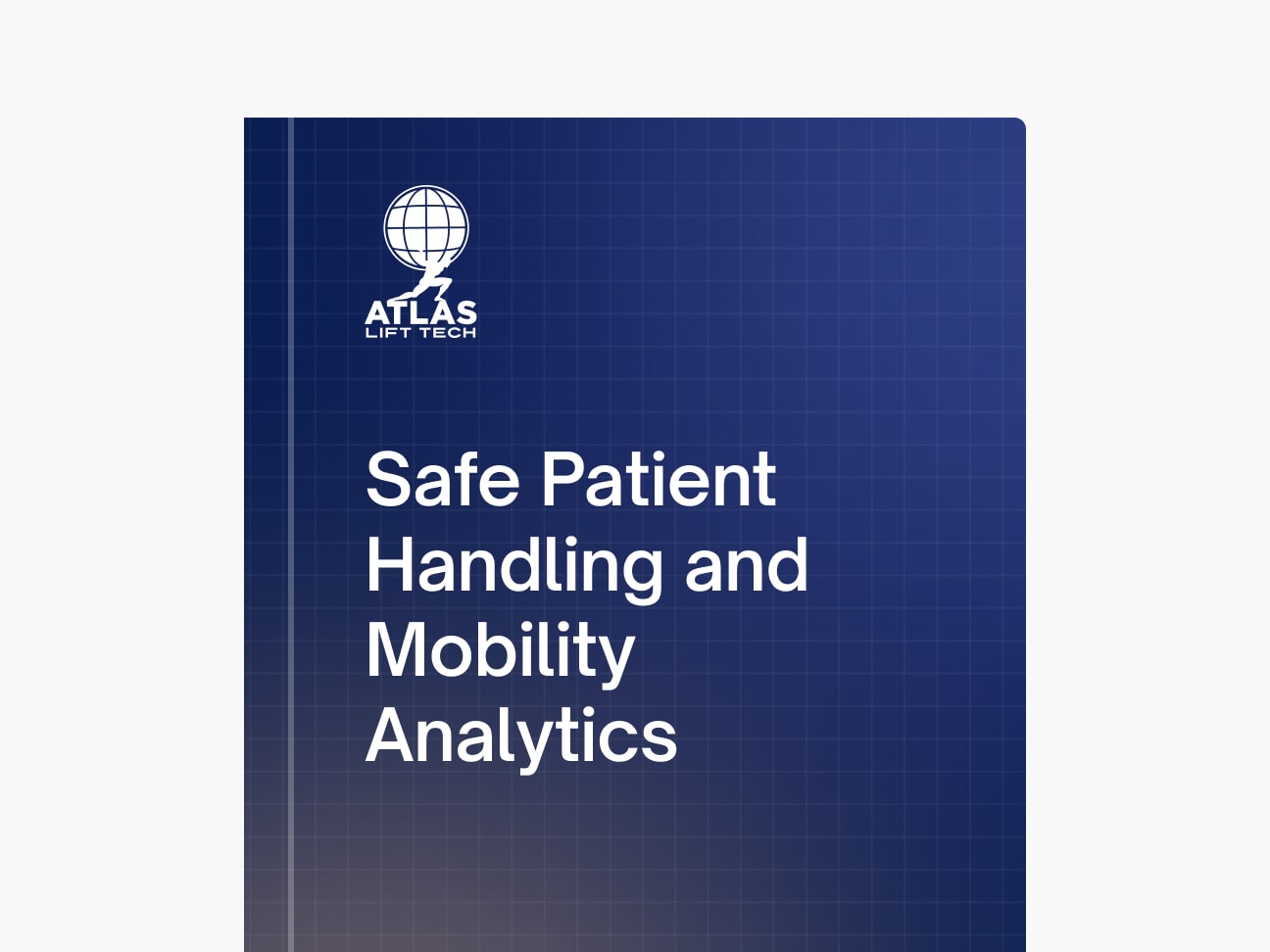 Safe Patient Handling and Mobility Analytics Atlas Lift Tech